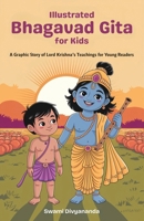 Illustrated Bhagavad Gita for Kids: A Graphic Story of Lord Krishna’s Teachings for Young Readers (Ideal for Ages 4-6, 7-8, 8-12) | A Perfect Gift for Children, Teens, and Adults 9363112373 Book Cover