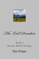 The Last Druidess 1985860856 Book Cover