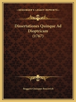 Dissertationes Quinque Ad Dioptricam (1767) 1165343193 Book Cover