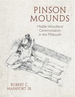 Pinson Mounds: Middle Woodland Ceremonialism in the Midsouth 1557286396 Book Cover