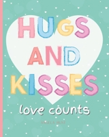 Hugs and Kisses: Love Counts B0C1JCT99J Book Cover