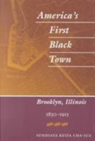 America's First Black Town: Brooklyn, Illinois, 1830-1915 0252070801 Book Cover