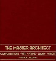 The Master Architect: Conversations with Frank Lloyd Wright 0471800252 Book Cover