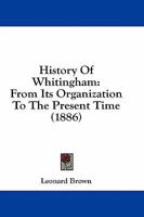 History of Whitingham From its Organization to the Present Time 1019261986 Book Cover