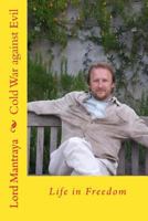 Cold War against Evil: Life in Freedom (Kalki Avatara) 1548556866 Book Cover