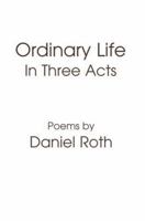 Ordinary Life : In Three Acts 059539728X Book Cover