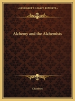 Alchemy and the Alchemists 1564590054 Book Cover