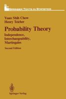 Probability Theory: Independence, Interchangeability, Martingales 1468405063 Book Cover