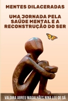 Mentes Dilaceradas: Uma Jornada Pela Sa de Mental E A Recon (Portuguese Edition) 6500984218 Book Cover