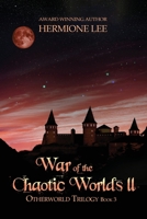 War of the Chaotic Worlds II 1958336351 Book Cover