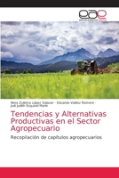 Tendencias y Alternativas Productivas en el Sector Agropecuario 620303438X Book Cover