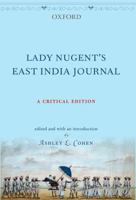 Lady Nugent's East India Journal: A Critical Edition 1240925751 Book Cover