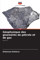 Géophysique des gisements de pétrole et de gaz (French Edition) 6209478239 Book Cover