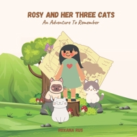 Rosy And Her Three Cats: An Adventure To Remember B0BVT8NJ4B Book Cover