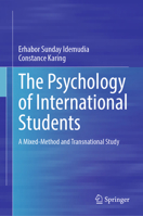 The Psychology of International Students: A Mixed-Method and Transnational Study 303209402X Book Cover