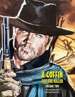 A Coffin for the Killer, Volume 2: 100 Western Film Posters From Italy 1917285353 Book Cover