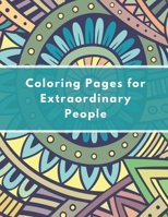 Coloring Pages for Extraordinary People: Be Extraordinarily YOU B0CHL9T2WK Book Cover