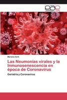 Las Neumonías virales y la Inmunosenescencia en época de Coronavirus: Geriatría y Coronavirus 6200405727 Book Cover