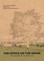 The Office On The Grass - The Evolution Of The Workplace 8469755358 Book Cover