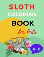 Sloth coloring book for kids 4-8: A fun kid animal coloring book for kids: Sloth lovers coloring book: Cute sloth Christmas gift for girls & boys . B08MSKDLTD Book Cover