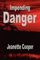 Impending Danger 1598244957 Book Cover