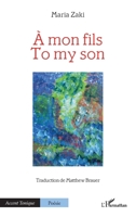 À mon fils: To my son (Accent Tonique - Poésie) (French Edition) 2336411040 Book Cover