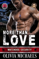 More Than Love : Watchdog Security Series 1735637912 Book Cover