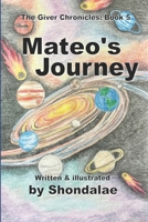 Mateo's Journey (The Giver Chronicles) B0DHZXY73X Book Cover