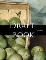 Draftbook 2nd Edition: Guided Essay Writing from Start to Finish 0988972786 Book Cover