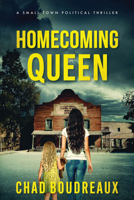 Homecoming Queen: A Political Thriller 1636983677 Book Cover