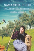 The Amish Bonnet Sisters series Omnibus Volume 7: The Unsuitable Amish Wedding: Her Amish Secret: Amish Harvest Mayhem B095NP8YRP Book Cover