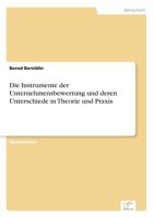 Die Instrumente Der Unternehmensbewertung Und Deren Unterschiede in Theorie Und Praxis 3838617258 Book Cover