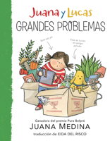 Juana y Lucas: Grandes problemas (Juana and Lucas) (Spanish Edition) 1536234389 Book Cover