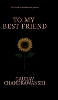 To My Bestfriend: This book exists because you do. B0GYQBFBNF Book Cover
