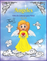 Angeles: Libro de actividades para ni�os, 30 dise�os para colorear, edades 3-5, 5-8. Imagen grande y f�cil para colorear con �ngeles. Gran regalo para ni�os y ni�as. 1006842012 Book Cover