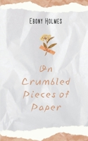 On Crumbled Pieces of Paper 9363303179 Book Cover