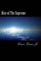 Rise of the Supreme 1497444683 Book Cover