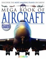 Mega Book of Aircraft (Mega Books Series) 1904516203 Book Cover