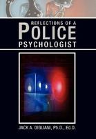 Reflections of a Police Psychologist 1450084427 Book Cover