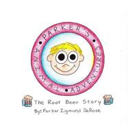 Parker's Animal Adventures: The Root Beer Story 197634591X Book Cover