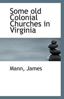 Some old Colonial Churches in Virginia 111342866X Book Cover
