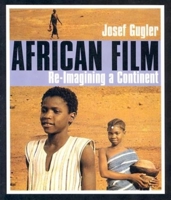 African Film: Re-Imagining a Continent 0253216435 Book Cover