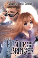 The Hunter and the Bringer 1986801934 Book Cover