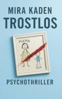 Trostlos B0FYWDYVB5 Book Cover