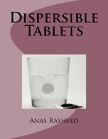 Dispersible Tablets 1519276001 Book Cover