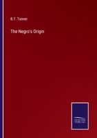 The Negro's Origin 3375044224 Book Cover