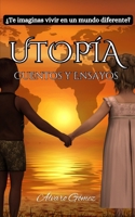 Utopía cuentos y ensayos B099C6SXW9 Book Cover