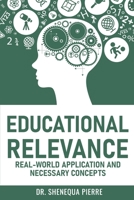 Educational Relevance: Real-world Application and necessary concepts B08ZW4RFZ8 Book Cover