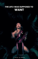 The Life I Was Supposed to Want B0HKBTVRSN Book Cover