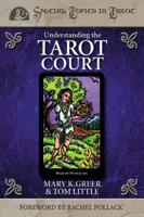 Understanding The Tarot Court (Columbia Classics) 0738702862 Book Cover